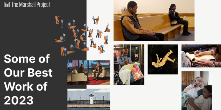 Some of The Marshall Project’s Best Work of 2023